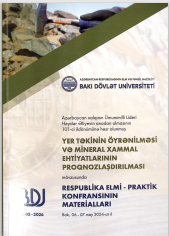 Yer təkinin öyrənilməsi və mineral xammal ehtiyatlarının proqnozlaşdırılması respublika elmi-praktiki konfransının materialları