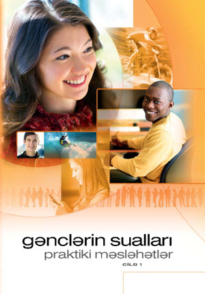 Gənclərin sualları. Praktiki məsləhətlər (1-ci cild)