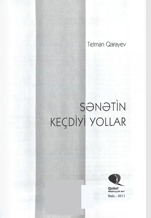 SƏNƏTİN KEÇDİYİ YOLLAR