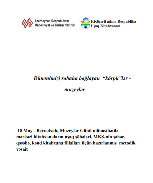 “Dünənimizi sabaha bağlayan “körpü”lər - muzeylər”: