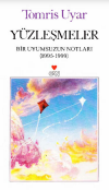Yüzleşmeler: bir uyumsuzun notları (1995-1999)