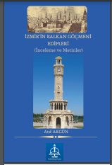 İzmirin Balkan Göçmeni Edipleri (İnceleme ve Metinler)