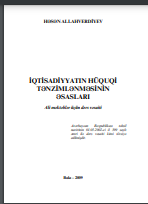İqtisadiyyatın hüquqi tənzimlənməsinin əsasları