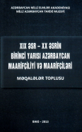 XIX əsr- XX əsrin I yarısı Azərbaycan maarifçiliyi və maarifçiləri