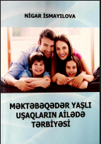 Məktəbəqədər yaşlı uşaqların ailədə tərbiyəsi