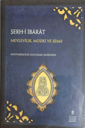 Mevlevîlik, Mûsikî ve Semâ‘, Şerh-i İbârât