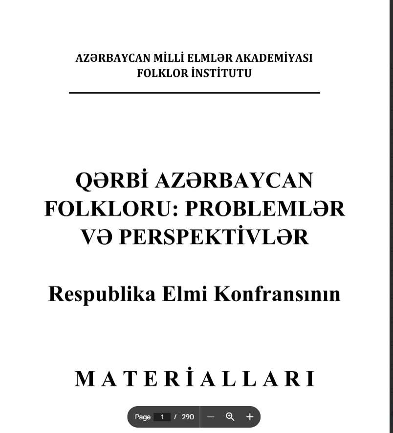 “Qərbi Azərbaycan folkloru: problemlər və perspektivlər” mövzusunda Respublika Elmi Konfransının materialları. –