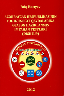 Azərbaycan Respublikasının yol hərəkət qaydalarına əsasən hazırlanmış imtahan testləri