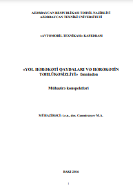 Yol hərəkəti qaydaları və hərəkətin təhlükəsizliyi» fənnindən  mühazirə konspektləri