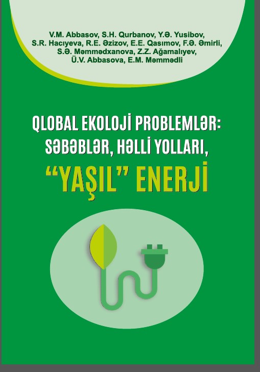 Qlobal ekoloji problemlər: səbəblər, həlli yolları, “yaşıl” enerji