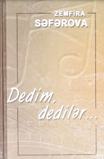 Dedim dedilər ( məqalələr, xatirələr, müsahibələr )