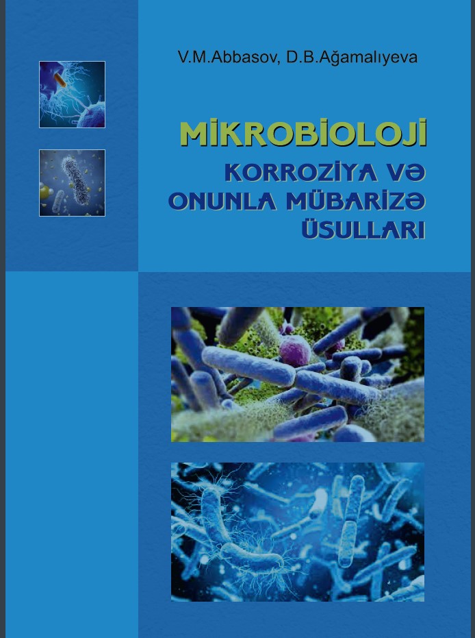 Mikrobioloji korroziya və onunla mübarizə üsulları. Bakı: