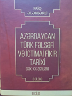  Azərbaycan Türk fəlsəfi və ictimai fikir tarixi (XIX-XX əsrlər).Üç cilddə, II cild (birinci kitab)