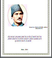 ÖLMƏZ ƏSƏRLƏRİ İLƏ ÖLÜMSÜZLÜK ZİRVƏSİNİ FƏTH EDƏN SÖZ SƏRRAFI  QASIM BƏY ZAKİR
