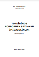 Tərkibində norbornen saxlayan imidazolinlər. Monoqrafiya