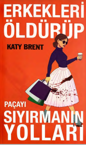 Erkekleri öldürüp paçayı sıyırmanın yolları