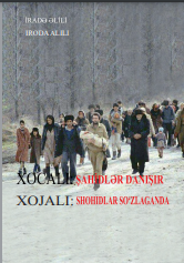Xocalı: Şahidlər danışır