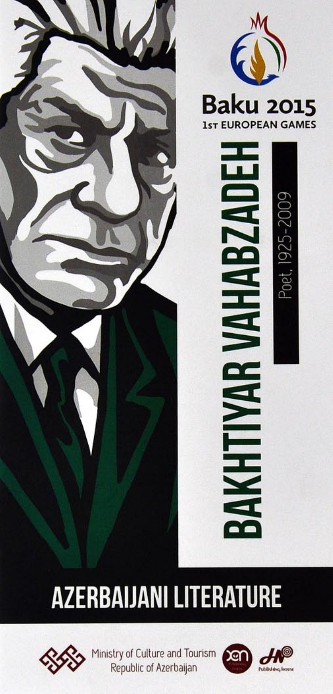 Bakhtiyar Vahabzadeh, poet, 1925-2009 /Ministry of Culture and Tourism Republic of Azerbaijan ; consulting V. Bahmanli ; publishing M. Khan ; trans. K. Nasibova ; editor N. Jabbarli, J. Huseynov ; design T. Farzi; art V. Saftarov.-Baku: Khan, 2015.