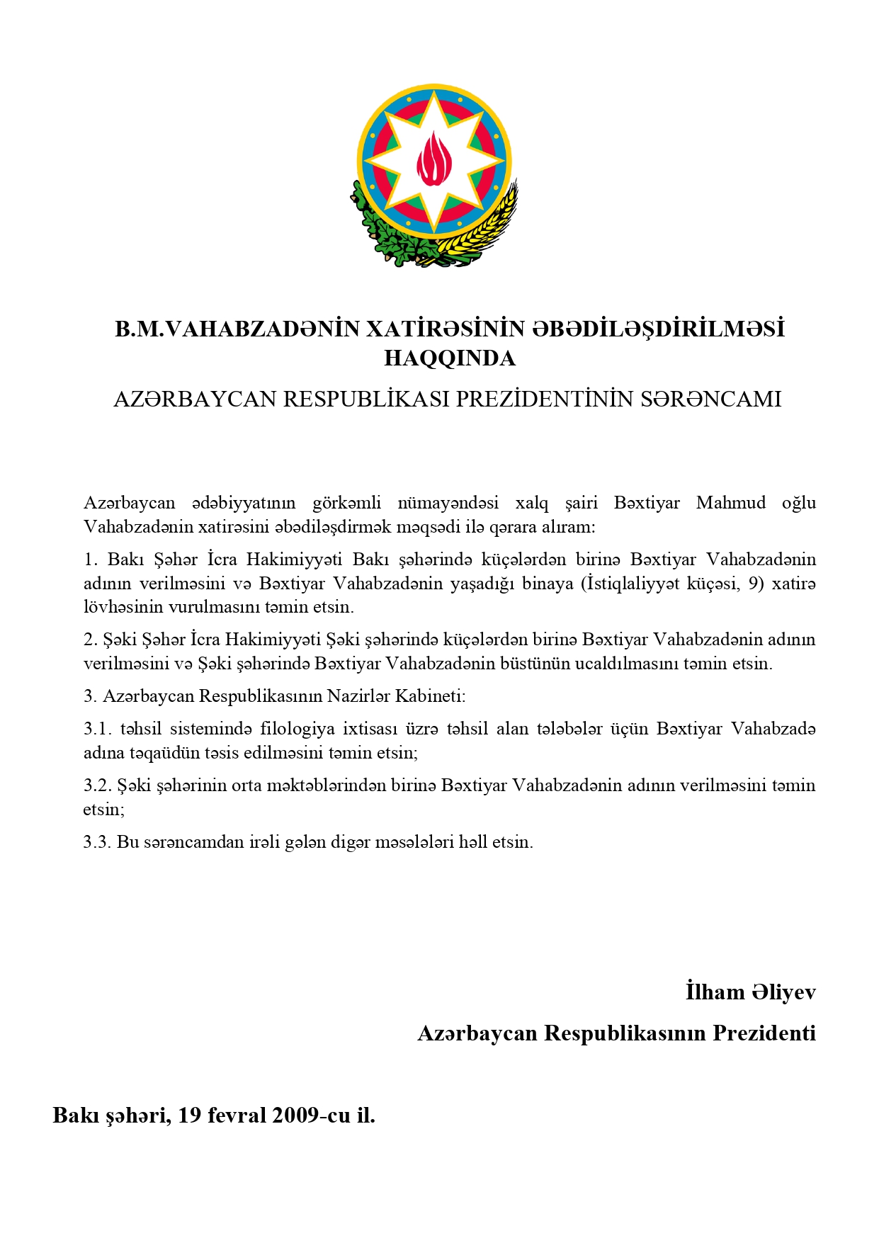 B.M.VAHABZADƏNİN XATİRƏSİNİN ƏBƏDİLƏŞDİRİLMƏSİ HAQQINDA AZƏRBAYCAN RESPUBLİKASI PREZİDENTİNİN SƏRƏNCAMI