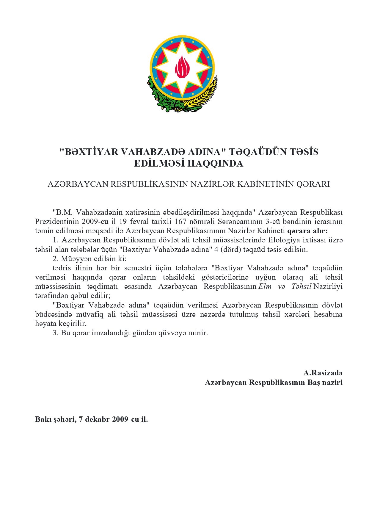 "BƏXTİYAR VAHABZADƏ ADINA" TƏQAÜDÜN TƏSİS EDİLMƏSİ HAQQINDA AZƏRBAYCAN RESPUBLİKASININ NAZİRLƏR KABİNETİNİN QƏRARI
