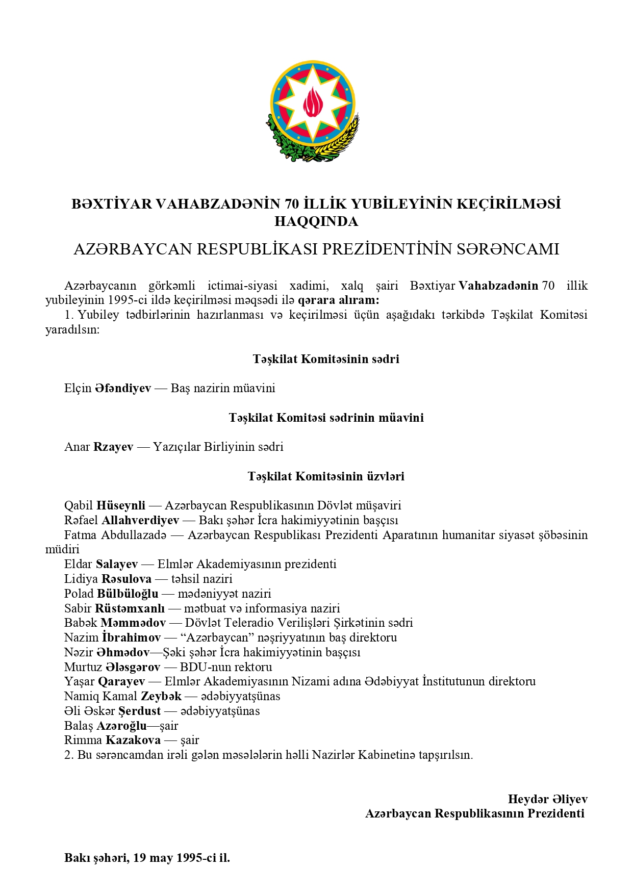BƏXTİYAR VAHABZADƏNİN 70 İLLİK YUBİLEYİNİN KEÇİRİLMƏSİ HAQQINDA AZƏRBAYCAN RESPUBLİKASI  PREZİDENTİNİN  SƏRƏNCAMI
